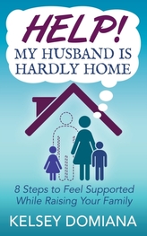  Help! My Husband is Hardly Home