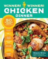  Winner! Winner! Chicken Dinner: 50 Winning Ways to Cook It Up!