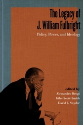The Legacy of J. William Fulbright