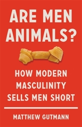  Are Men Animals?