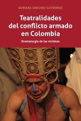  Teatralidades del Conflicto Armado En Colombia