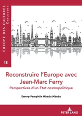  Reconstruire l\'Europe Avec Jean-Marc Ferry