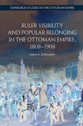  Ruler Visibility and Popular Belonging in the Ottoman Empire, 1808-1908