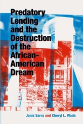  Predatory Lending and the Destruction of the African-American Dream