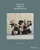  Lucian Freud: Herbarium