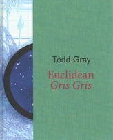  Todd Gray: Euclidean Gris Gris