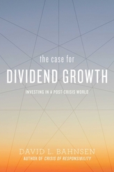 The Case for Dividend Growth