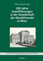  200 Jahre Urauffuhrungen in der Gesellschaft der Musikfreunde