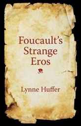  Foucault\'s Strange Eros