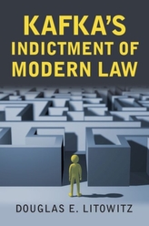  Kafka\'s Indictment of Modern Law