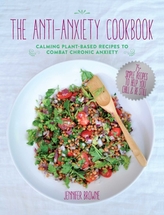 The Anti-Anxiety Cookbook