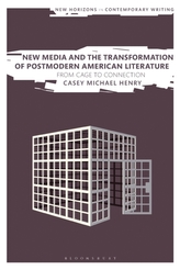  New Media and the Transformation of Postmodern American Literature