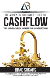 The Apprentice Billionaire\'s Guide to Cashflow
