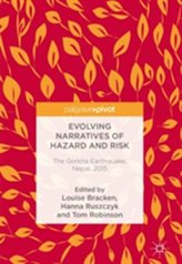  Evolving Narratives of Hazard and Risk