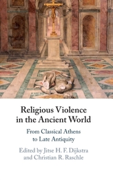  Religious Violence in the Ancient World