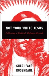  Not Your White Jesus