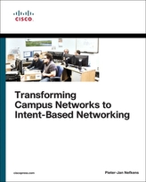  Transforming Campus Networks to Intent-Based Networking
