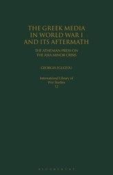 The Greek Media in World War I and its Aftermath