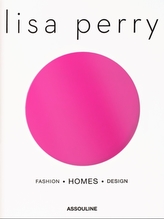  Lisa Perry: Fashion, Homes, Design