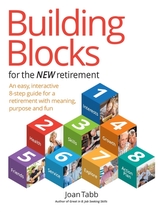  BUILDING BLOCKS FOR THE NEW RETIREMENT