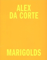  Alex Da Corte: Marigolds