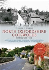  North Oxfordshire Cotswolds Through Time