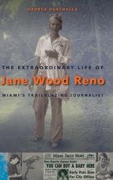 The Extraordinary Life of Jane Wood Reno