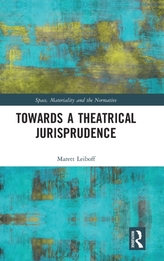  Towards a Theatrical Jurisprudence