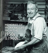  Memories of Work from the 1950s and 1960s
