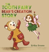 The Tooth Fairy Bear\'s Creation Story