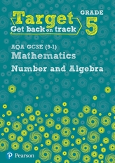  Target Grade 5 AQA GCSE (9-1) Mathematics Number and Algebra Workbook