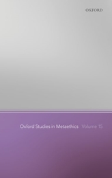  Oxford Studies in Metaethics Volume 15