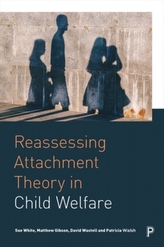  Reassessing Attachment Theory in Child Welfare
