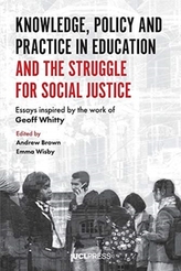  Knowledge, Policy and Practice in Education and the Struggle for Social Justice