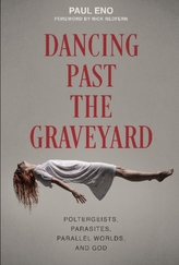  Dancing Past the Graveyard: Poltergeists, Parasites, Parallel Worlds and God