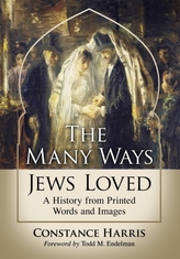 The Many Ways Jews Loved