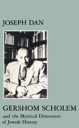  Gershom Scholem and the Mystical Dimension of Jewish History