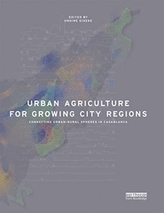  Urban Agriculture for Growing City Regions