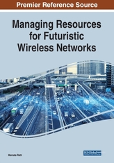  Managing Resources for Futuristic Wireless Networks