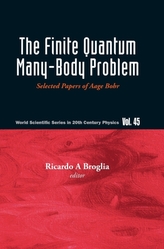  Finite Quantum Many-body Problem, The: Selected Papers Of Aage Bohr