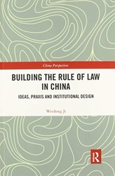  Building the Rule of Law in China