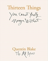  Thirteen Things You Cannot Really Manage Without