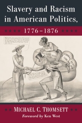  Slavery and Racism in American Politics, 1776-1876