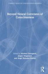  Beyond Neural Correlates of Consciousness