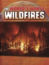 The World\'s Worst Wildfires