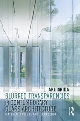  Blurred Transparencies in Contemporary Glass Architecture