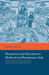  Humanism and Education in Medieval and Renaissance Italy
