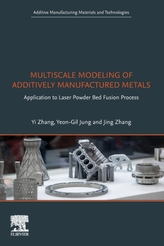  Multiscale Modeling of Additively Manufactured Metals