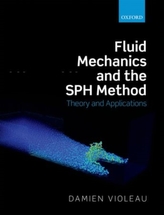  Fluid Mechanics and the SPH Method