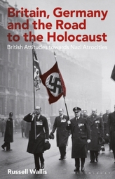  Britain, Germany and the Road to the Holocaust